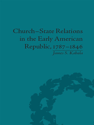 cover image of Church-State Relations in the Early American Republic, 1787–1846
